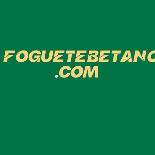 Logo da FOGUETEBETANO